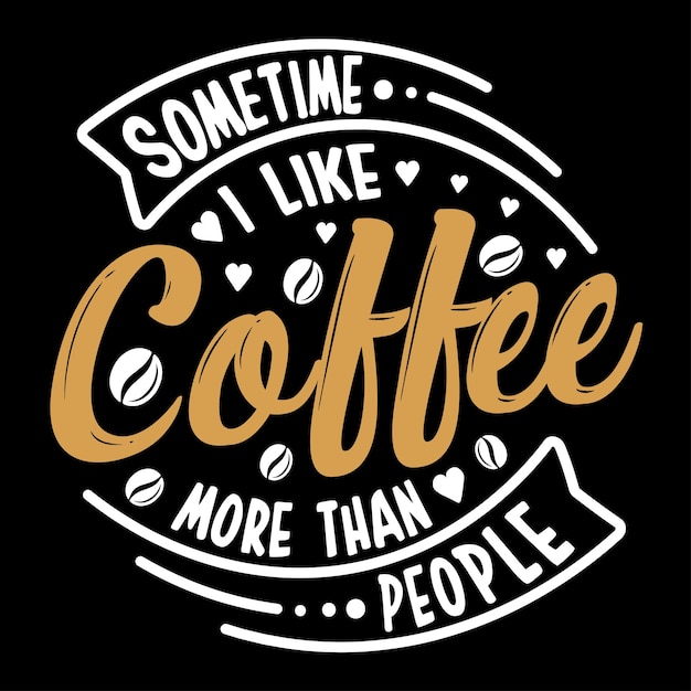 Coffee typography t-shirt design, coffee element, vector, illustration