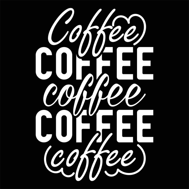 Coffee typography t-shirt design