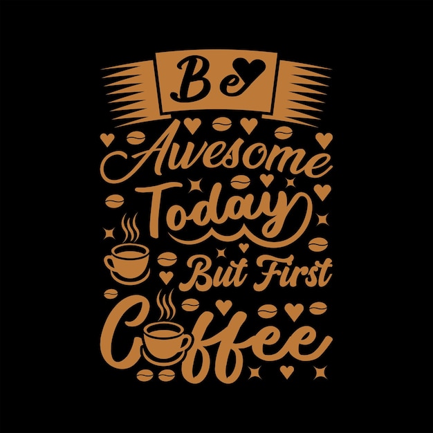 Coffee typography t shirt design