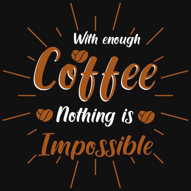 Coffee typography tshirt design