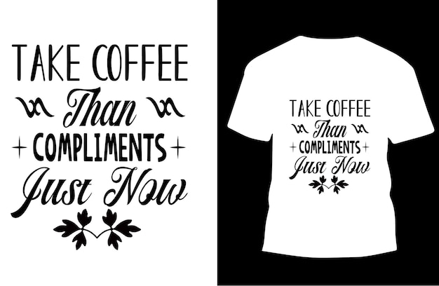 Coffee unique t shirt design