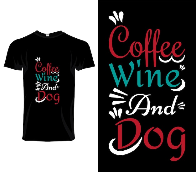 Vettore caffè, vino e cane, tipografico, maglietta, disegno, vettore