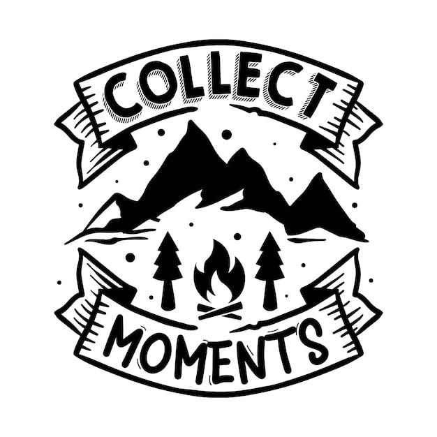 Collect moments Hand lettering Premium Vector Design