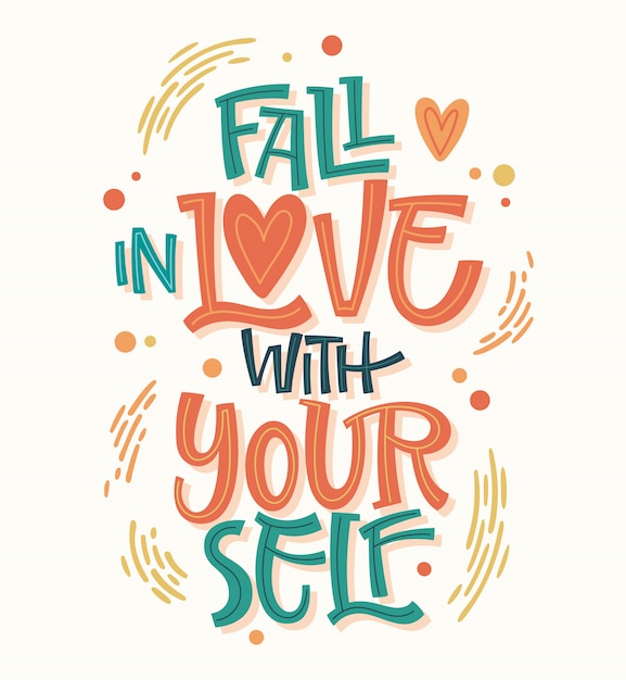 Colorful body positive lettering design - fall in love with yourself. hand drawn inspiration phrase.