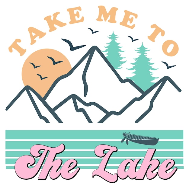 Premium Vector | A colorful font that says take me to the lake