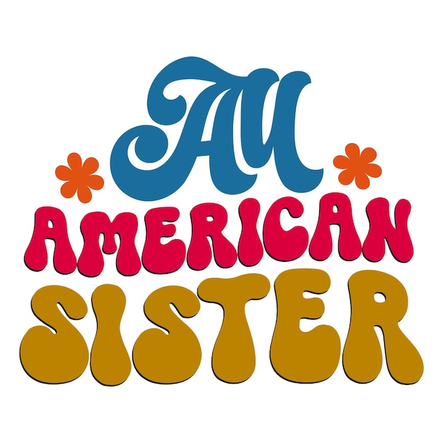 A colorful graphic that says'american sister '