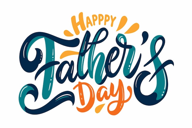 A colorful handdrawn font that says Happy Fathers Day in blue orange