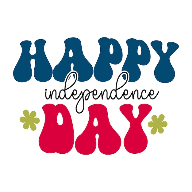 A colorful happy independence day sign with a flower on it.