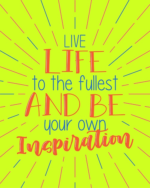 Colorful inspirational quote lettering Perfect for print and fully editable