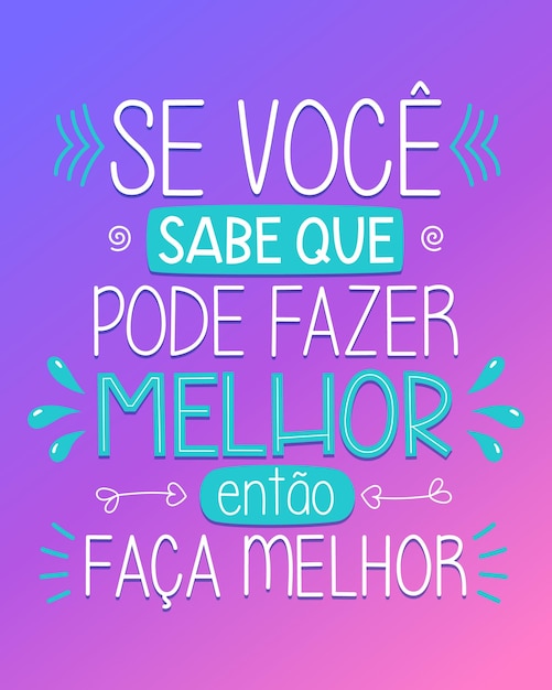 Красочный плакат вдохновляющая цитата на бразильском португальскомперевод если вы знаете, что можете добиться большего, сделайте еще лучше