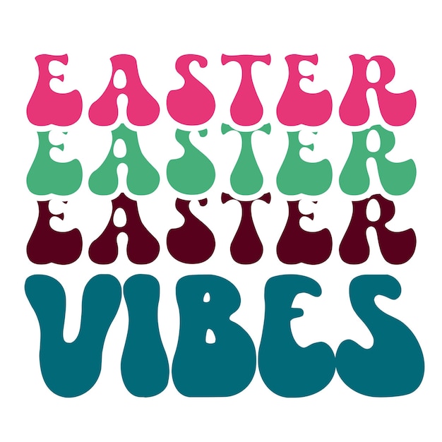 A colorful poster that says easter easter easter vibes.