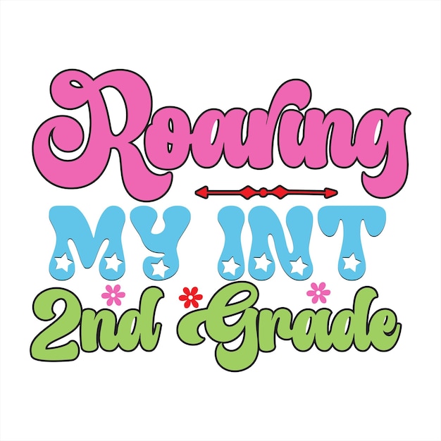 A colorful poster that says'roaring my int'and 2nd grade '