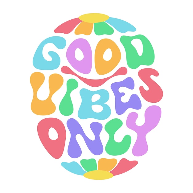 Vector colorful retro hippie slogan good vibes only 70s 60s vector for tshirts stickers cards poster