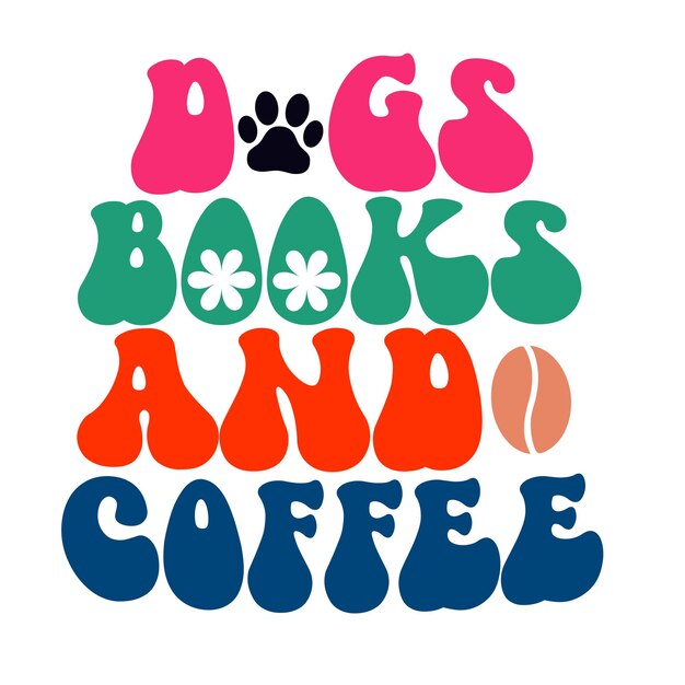 A colorful sign that says dogs books and coffee.