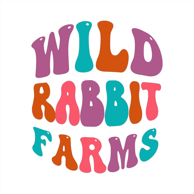 A colorful sign that says wild rabbit farms.