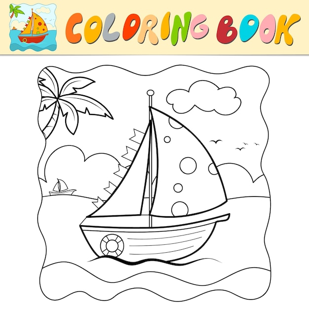 Coloring book or Coloring page for kids Boat black and white vector Nature background