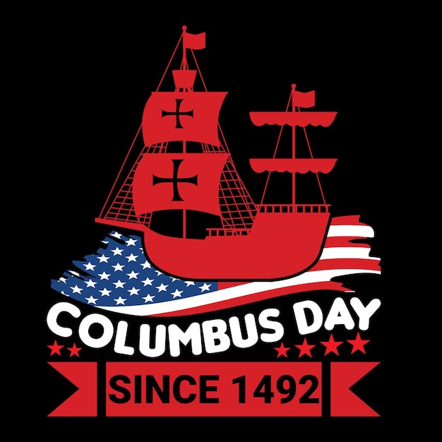 Vector columbus day t shirt design