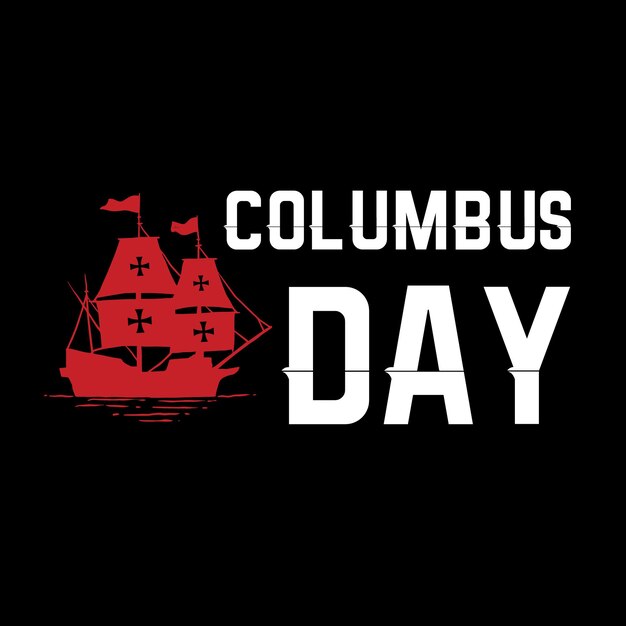 Premium Vector Columbus day tshirt design
