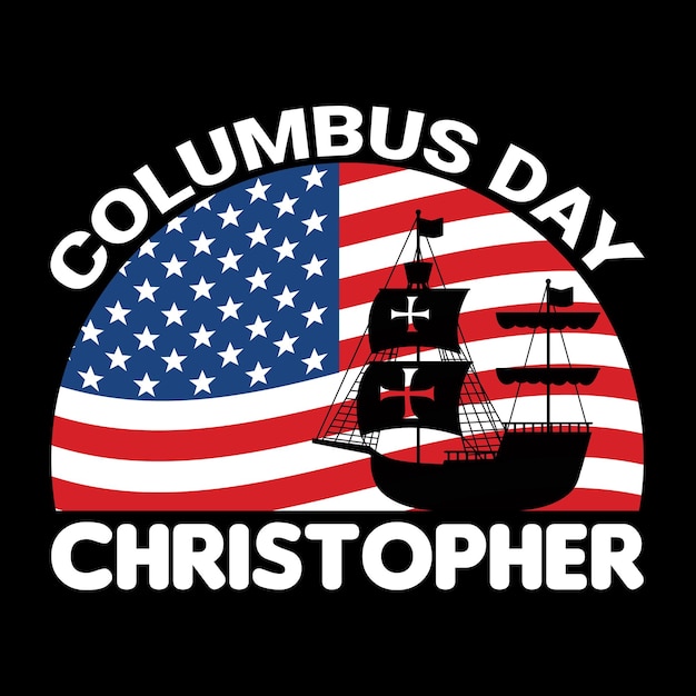 Vector columbus day t shirt design