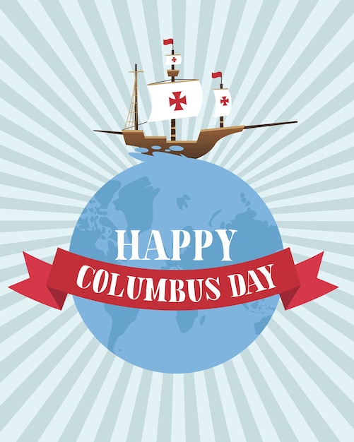 Vector columbus ship on world with ribbon design of happy columbus day america and discovery theme