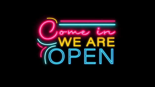 Come In We Are Open Lettering Neon Sign Style