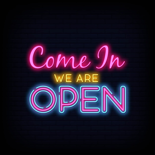 Come in we are Open neon sign design template