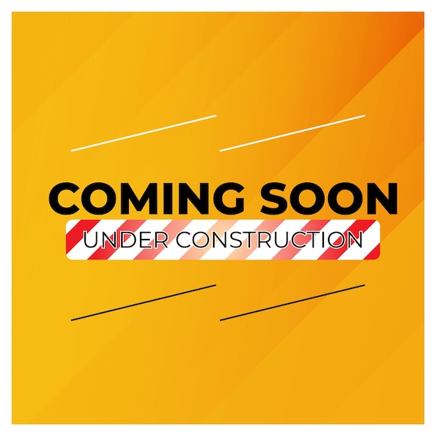 Vector coming soon under construction yellow background design