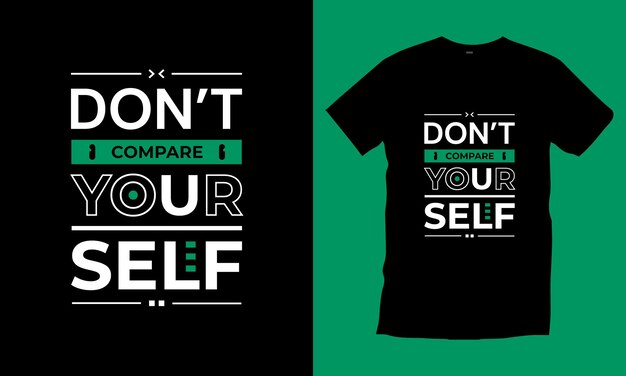 Don't compare yourself typography tshirt design