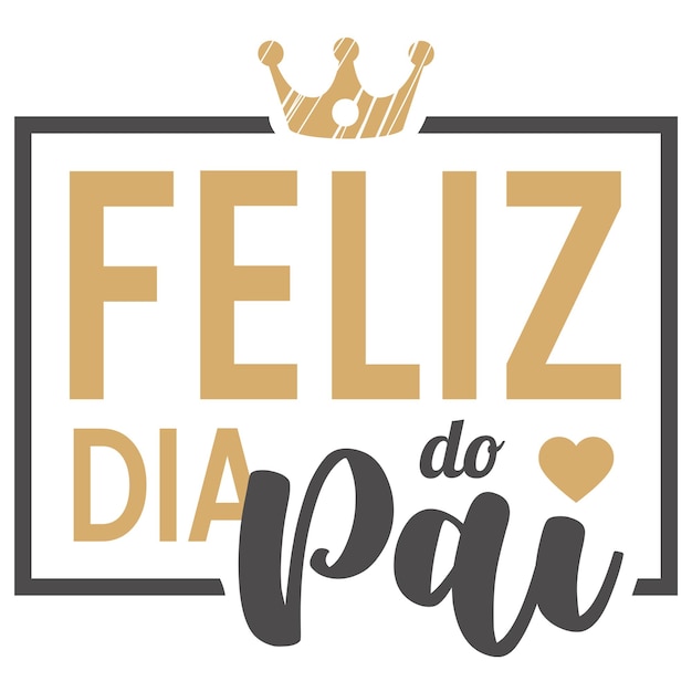 composition in portuguese text Feliz Dia do Pai