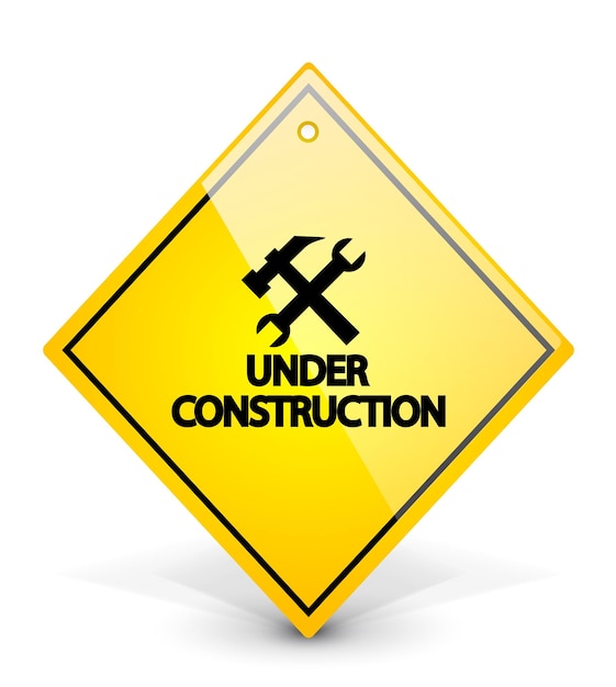 Under construction yellow sign