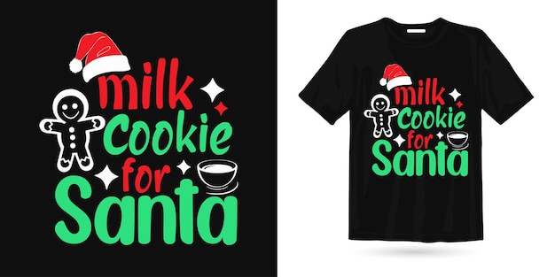 Cookie for santa christmas t shirt лучший дизайн футболки для рождественского сезона, рождественские элементы