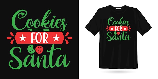 Cookies christmas t shirt design, christmas graphic t-shirt design vector. santa, merry