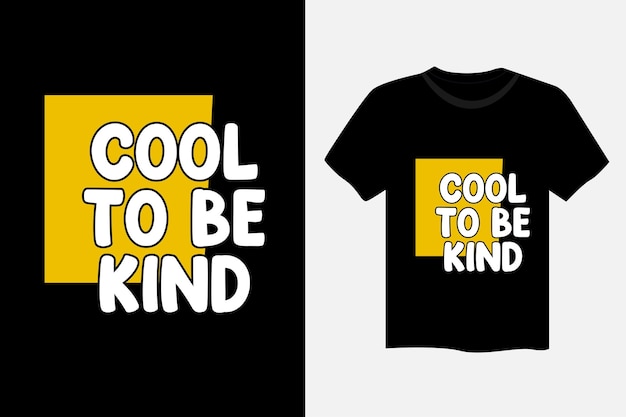 Cool to be kind lettering design della maglietta tipografica con citazione motivazionale ispiratrice