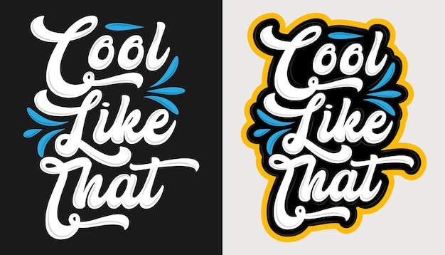 Cool like that typography t shirt design