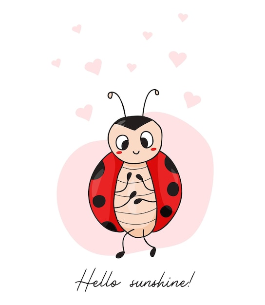 Cool postcard with cute ladybug Enamored insect ladybird with hearts Hello sunshine