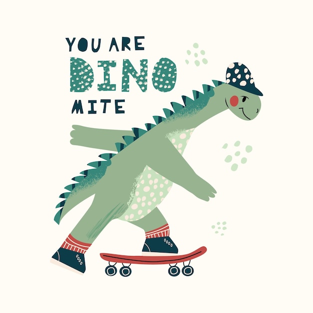 Vector cool skateboard dinosaur active skating dino boy cute dino lettering quote  you are dinomite hand drawing cartoon vector illustration for child isolated background for poster design card