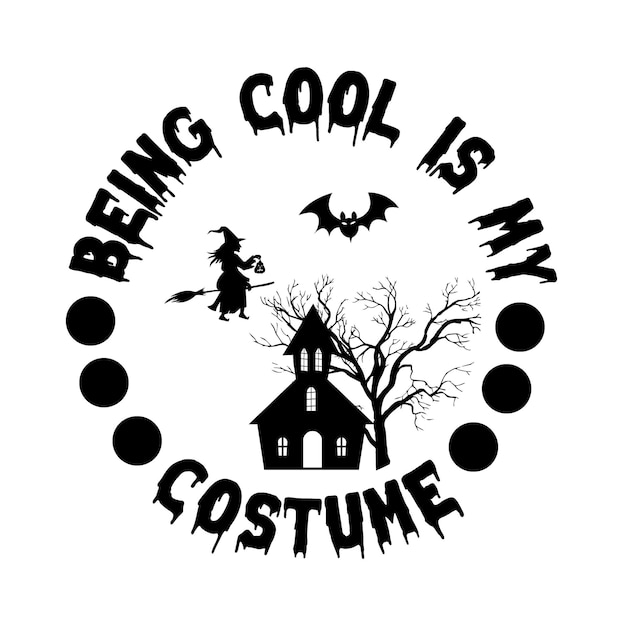 Cool zijn is mijn kostuum Halloween T-shirtontwerp