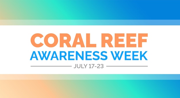 Coral Reef Awareness Week background banner poster and card design template celebrated in july
