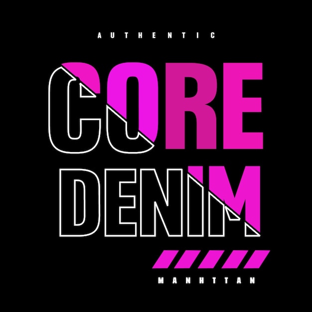 core denim typography design tshirt print vector illustration