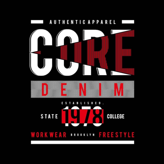 Core denim tipografia t shirt design vettore premium