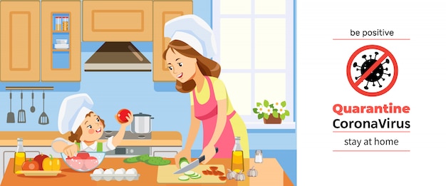 Vettore quarantena di coronavirus o covid-19. ragazza del bambino e della madre che prepara insieme alimento sano a casa. famiglia che cucina a casa in cucina durante la crisi del coronavirus. sii positivo. illustrazione di cartone animato