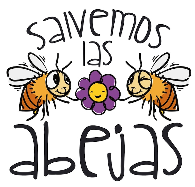 Vector couple of cute bees holding a smiling flower and spanish message promoting salvation of the bees