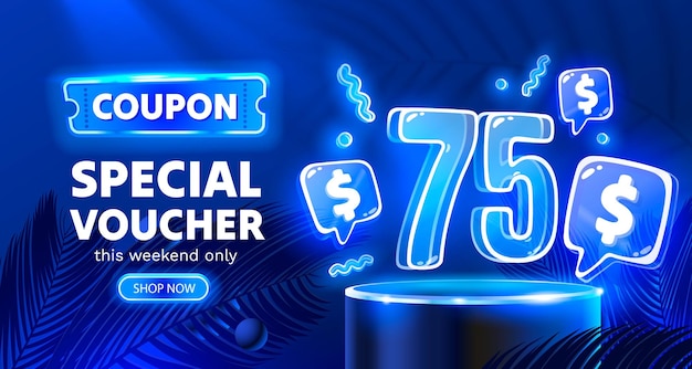 Coupon special voucher 75 dollar Neon banner special offer Vector