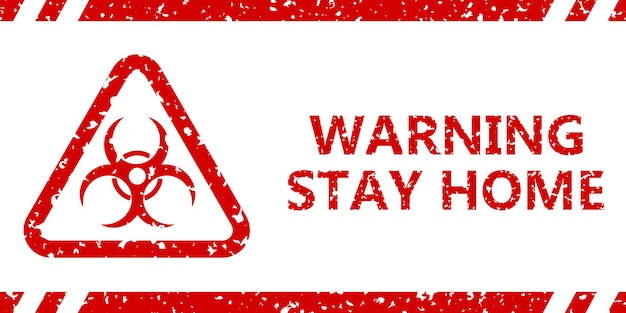 Covid-19 waarschuwingsbord. inscriptie waarschuwing blijf thuis en biohazard symbool, rood op witte achtergrond