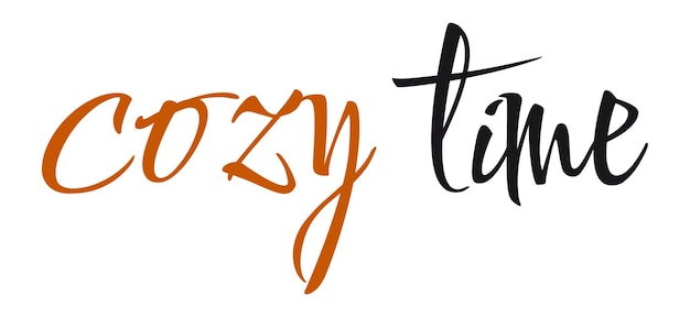 Cozy time Vector lettering.  Modern calligraphy style.