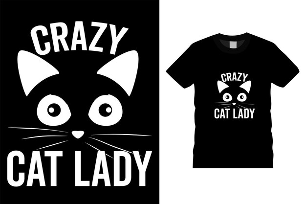 Vector crazy cat lady tshirt design graphictypographylovehappyillustrationcalligraphyvector tamplate