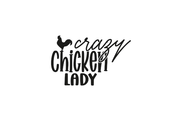 Crazy Chicken Lady