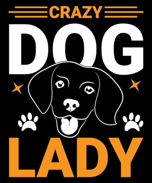 Vector crazy dog lady vector t-shirt design template