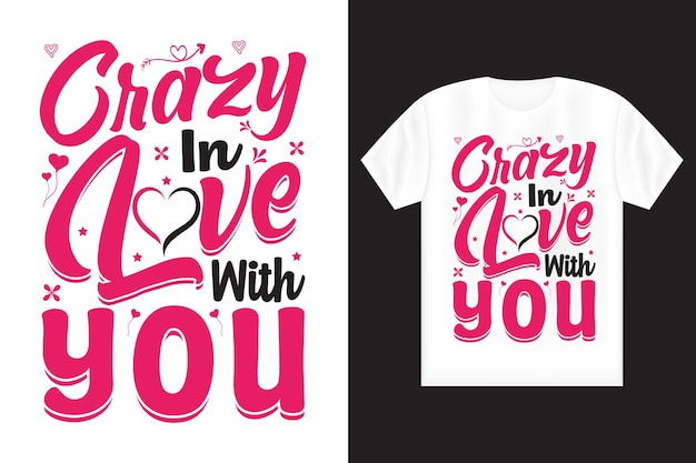 Vector crazy in love with you tshirt