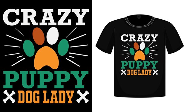 Vector crazy puppy dog lady tshirt design vector tshirt